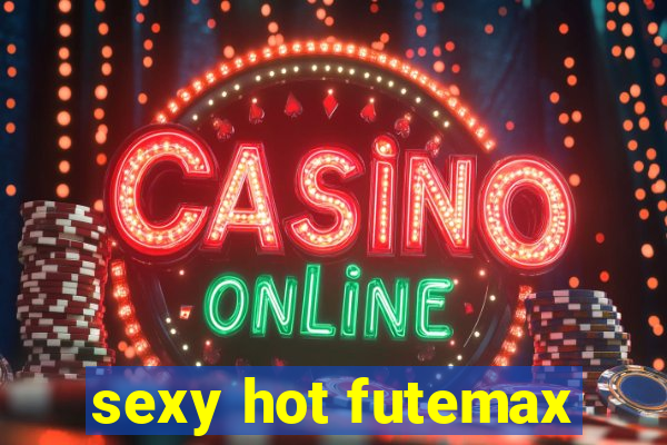 sexy hot futemax